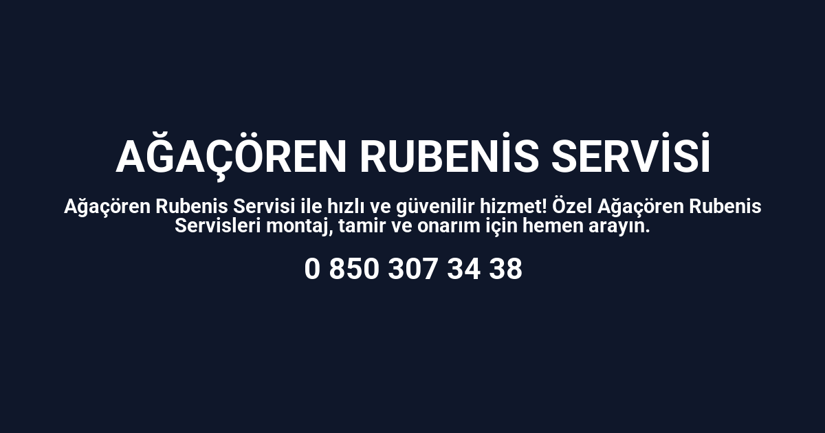 Ağaçören Rubenis Servisi